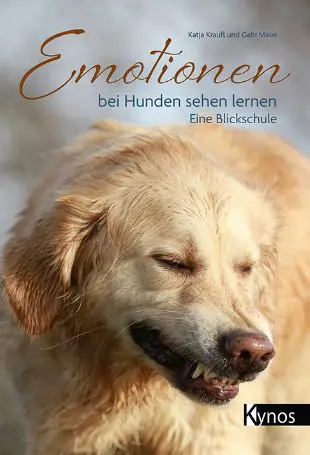 Emotionen bei Hunden sehen lernen (Katja Krauß & Gabi Maue)